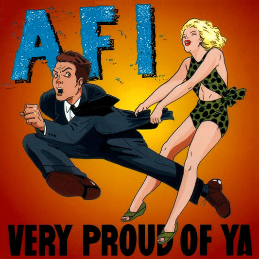 AFI - Very Proud of Ya